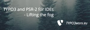 Read more about the article TYPO3 and PSR-2 for IDEs – Lifting the Fog