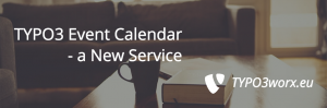 Read more about the article TYPO3 Event Calendar – New Service