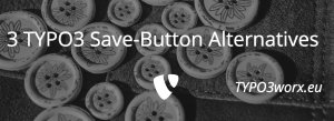 Read more about the article Three Save-And-“X”-Button – Alternatives