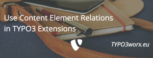 Read more about the article Use content element relations in TYPO3 extensions