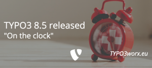 Read more about the article TYPO3 8.5 released – The 12 Main Changes