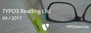 Read more about the article TYPO3 Reading List 04 – 2017