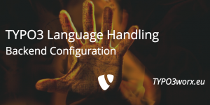 Read more about the article Language Handling in TYPO3 – Part 1: Backend