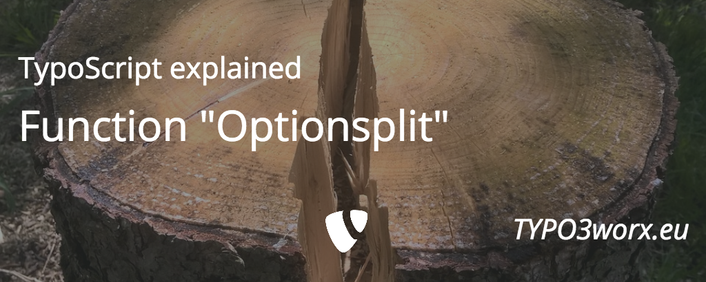 You are currently viewing TypoScript explained: Optionsplit