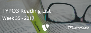 Read more about the article TYPO3 Reading List Week 35 – 2017