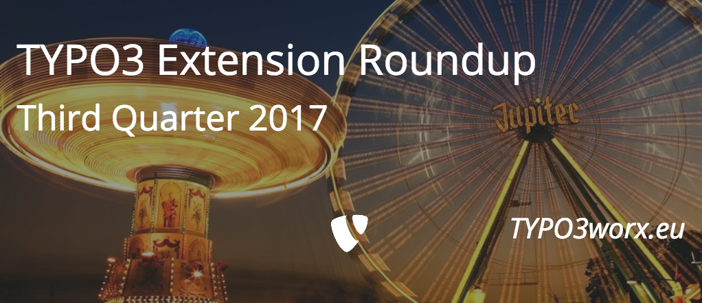 You are currently viewing TYPO3 Extension Roundup 3rd Quarter 2017