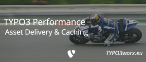 Read more about the article TYPO3 Performance: Asset Delivery and Caching