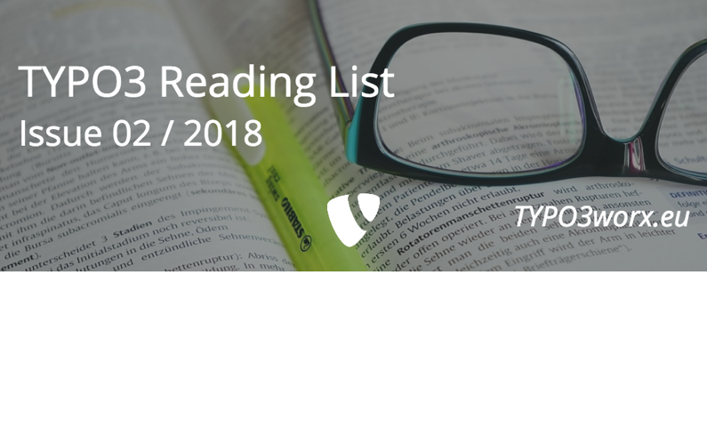You are currently viewing TYPO3 Reading List :: Issue 02 – 2018