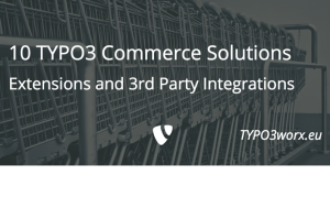 Read more about the article 10 TYPO3 Commerce Solutions