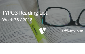 Read more about the article TYPO3 Reading List – Week 38 / 2018