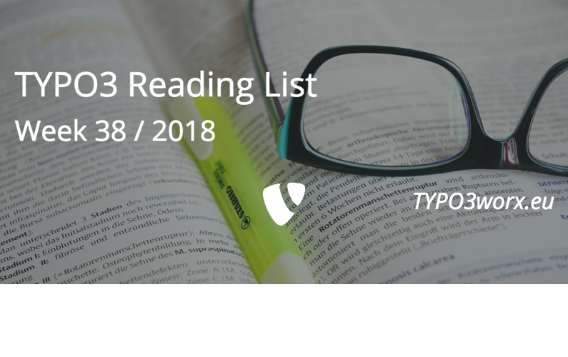 You are currently viewing TYPO3 Reading List – Week 38 / 2018