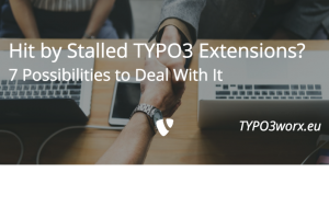 Read more about the article Seven Possibilities to Deal With “Stalled” TYPO3 Extensions