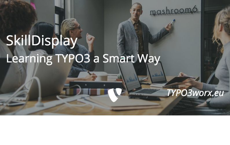 Read more about the article SkillDisplay – Learn to work with TYPO3